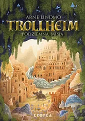 Trollheim Podziemna misjaArne Lindmo