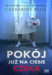 Pokój już na ciebie czekaCatherine Reiss Pokój już na ciebie czekaCatherine Reiss