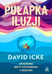 Pułapka iluzjiDavid Icke Pułapka iluzjiDavid Icke