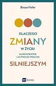 Dlaczego zmiany w życiu są nieuniknione i jak przejść przez nie silniejszym