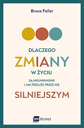 Dlaczego zmiany w życiu są nieuniknione,Bruce Feiler