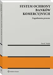 System ochrony banków komercyjnych. Zagadnienia prawne 