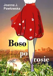 Boso po rosieJ.Joanna Pawłowska