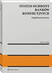 System ochrony banków komercyjnych. Zagadnienia prawne 