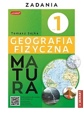 Matura. Geografia fizyczna. Część 1. ZadaniaTomasz Sójka