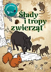 Ślady i tropy zwierząt. KolorowankaKatarzyna Kopiec Sekieta
