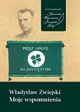 Władysław Zwiejski Moje wspomnienia