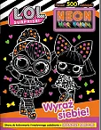 L.O.L. Surprise! Neon. Moc koloru. Wyraź siebie!