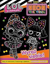 L.O.L. Surprise! Neon. Moc koloru. Wyraź,