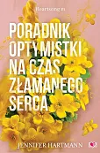 Poradnik optymistki na czas złamanego serca. Heartsong. Tom 1
