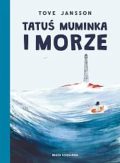 Tatuś Muminka i morzeTove Jansson