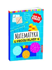 Idę do szkoły. Matematyka u progu,Aniela Chankowska