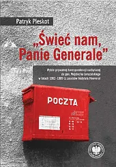 „Świeć nam, Panie Generale”Patryk Pleskot „Świeć nam, Panie Generale”Patryk Pleskot