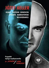 Józef Keller ksiądz, profesor, donosiciel, apostata, marksistowski religioznawca