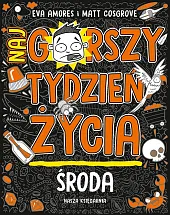 Środa. Najgorszy tydzień życiaEva Amores Środa. Najgorszy tydzień życiaEva Amores