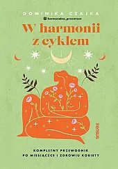 W harmonii z cyklem.Dominika Czajka
