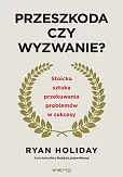 Przeszkoda czy wyzwanie? Przeszkoda czy wyzwanie?