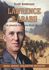 Lawrence z Arabii.Scott Anderson Lawrence z Arabii.Scott Anderson