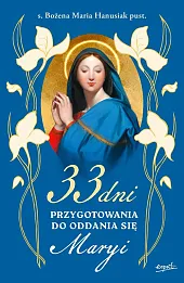 33 dni przygotowania do Oddania się Maryi