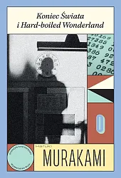 Koniec Świata i Hard-boiled WonderlandHaruki Murakami Koniec Świata i Hard-boiled WonderlandHaruki Murakami