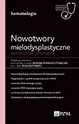 Nowotwory mielodysplastyczne. Współczesne spojrzenie