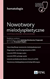 Nowotwory mielodysplastyczne. Współczesne spojrzenieJadwiga Dwilewicz-Trojaczek