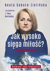 Jak wysoko sięga miłość?Beata Sabała-Zielińska Jak wysoko sięga miłość?Beata Sabała-Zielińska