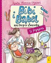 Bibi i Bąbel na tropie Zmorka,Agata Komosa-Styczeń