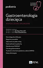 Gastroenterologia dziecięca. Współczesne spojrzenieAndrea Horvath