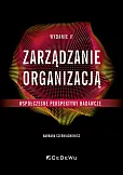 Zarządzanie organizacją Współczesne perspektywy badawcze