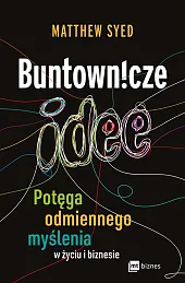 Buntownicze ideeMatthew Syed