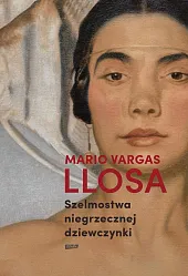 Szelmostwa niegrzecznej dziewczynkiVargas Llosa Mario
