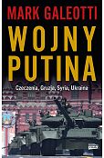 Wojny Putina Czeczenia, Gruzja, Syria, Ukraina Wojny Putina Czeczenia, Gruzja, Syria, Ukraina