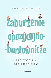 Zaburzenie opozycyjno-buntownicze
