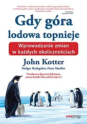 Gdy góra lodowa topnieje.John Kotter Gdy góra lodowa topnieje.John Kotter
