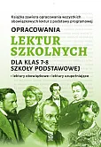 Opracowania lektur szkolnych dla klas 7-8 szkoły podstawowej. Lektury obowiązkowe. Lektury uzupełnia