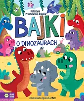 Bajki o dinozaurachKatarzyna Pruszkowska-Sokalla