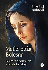 Matka Boża BolesnaAndrzej Nackowski