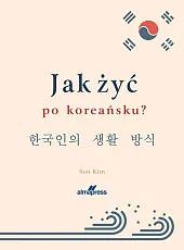 Jak zyć po koreańsku?Soo KIm