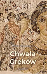 Chwała GrekówSylvain Gouguenheim