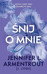Śnij o mnieL.Jennifer Armentrout
