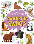 Moja encyklopedia. Zwierzęta Świata