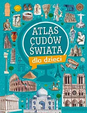 Atlas cudów świata dla dzieci