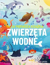 Moja pierwsza książka. Zwierzęta wodneEliza Jeffery