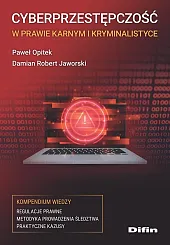 Cyberprzestępczość w prawie karnym i kryminalistycePaweł Opitek Cyberprzestępczość w prawie karnym i kryminalistycePaweł Opitek