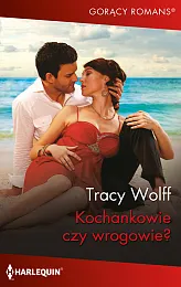 Kochankowie czy wrogowie?Tracy Wolff