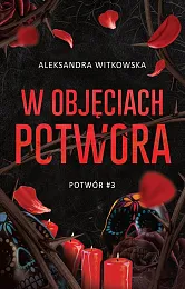 W objęciach PotworaAleksandra Witkowska