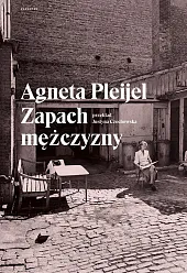 Zapach mężczyznyAgneta Pleijel Zapach mężczyznyAgneta Pleijel