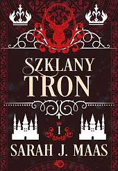 Szklany tron Tom 1Sarah Maas Szklany tron Tom 1Sarah Maas