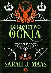 Szklany tron Tom 3 Dziedzictwo ognia